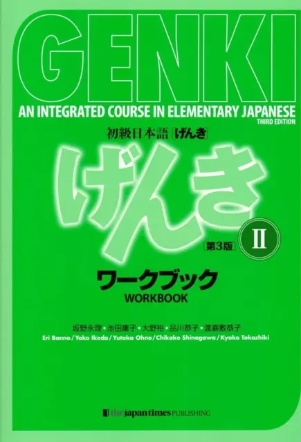 Genki: An Integrated Course in Elementary Japanese II - Workbook [third Edition]